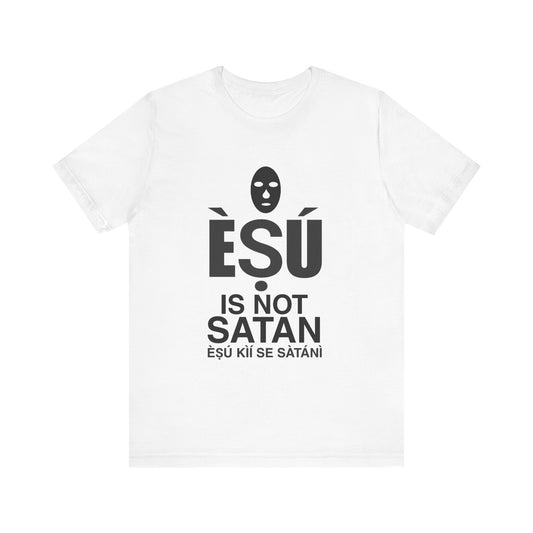 Esu Is Not Satan T-Shirt  (BLK Print)