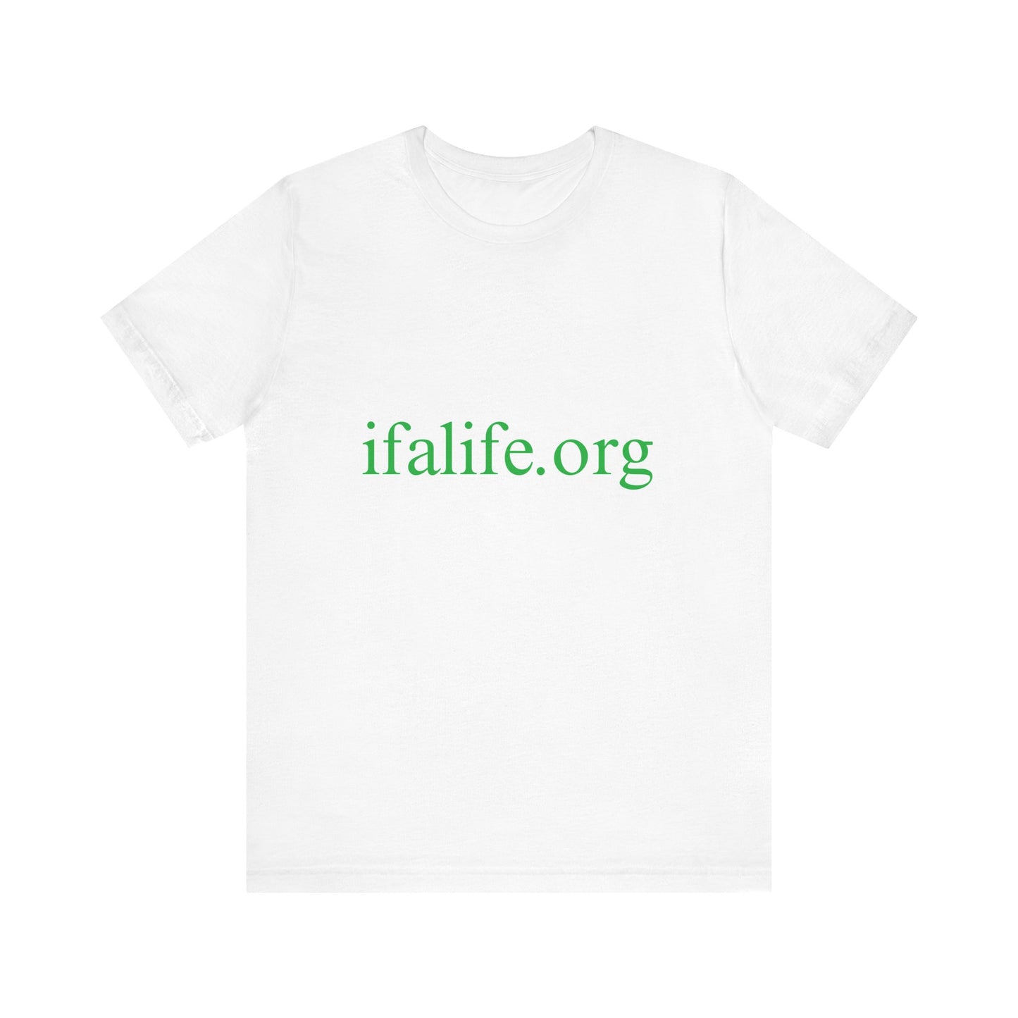 Ifalife.org T-shirt